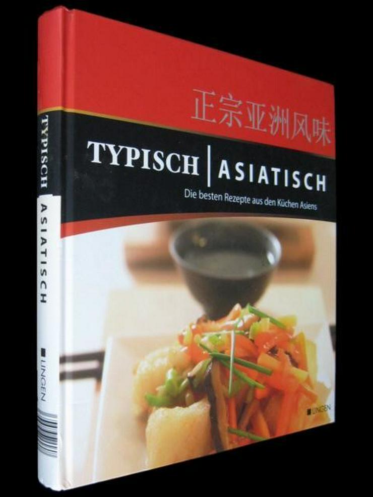 Bild 2: Typisch Asiatisch - Die besten Rezepte ...
