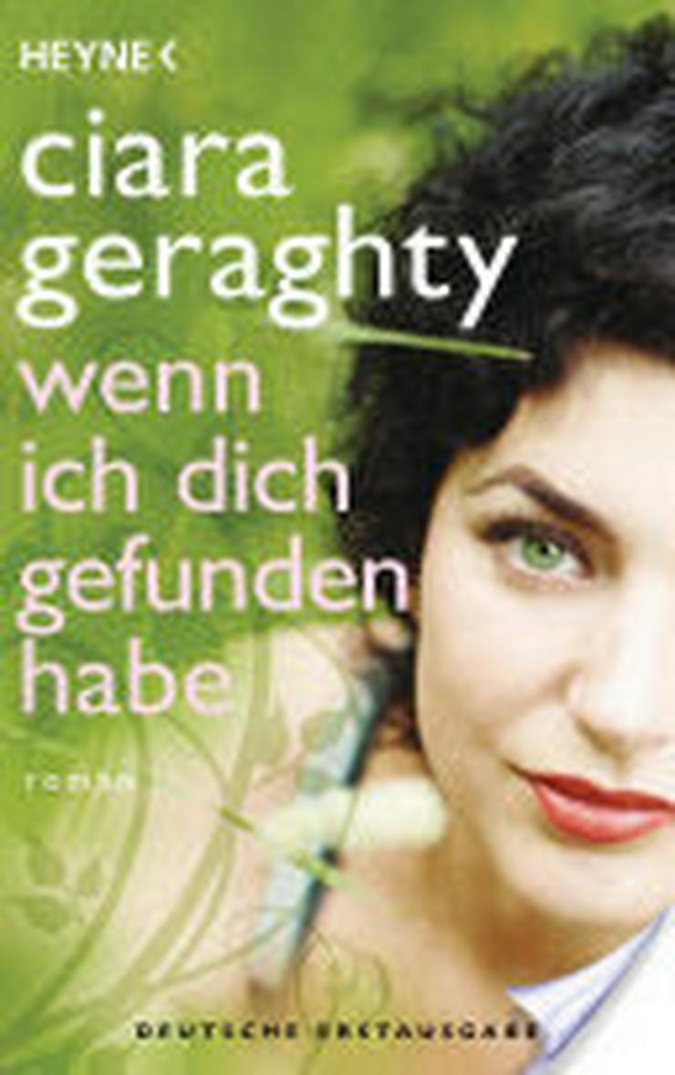 Ciara Geraghty Wenn ich dich gefunden habe - Romane, Biografien, Sagen usw. - Bild 3