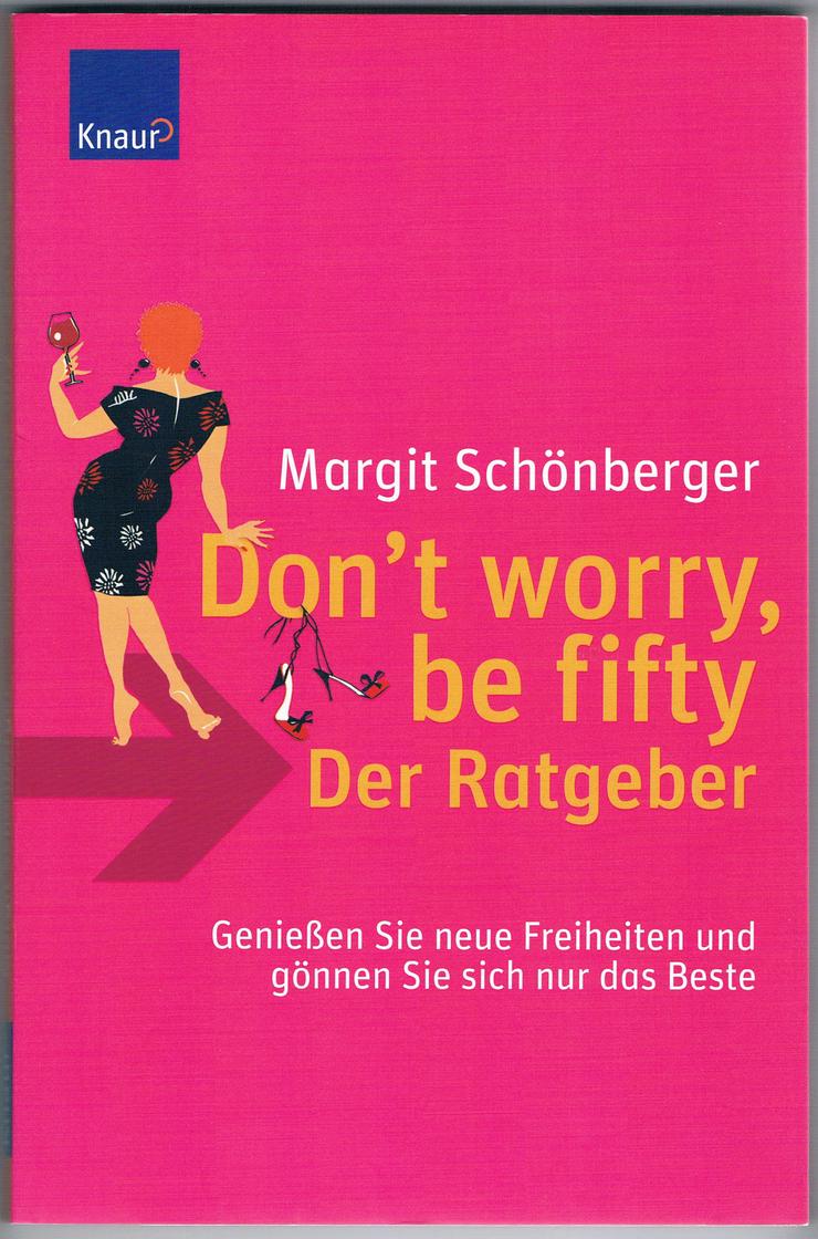 Bild 5: Don’t worry, be fifty – Be happy, be fifty. 3 BÜCHER