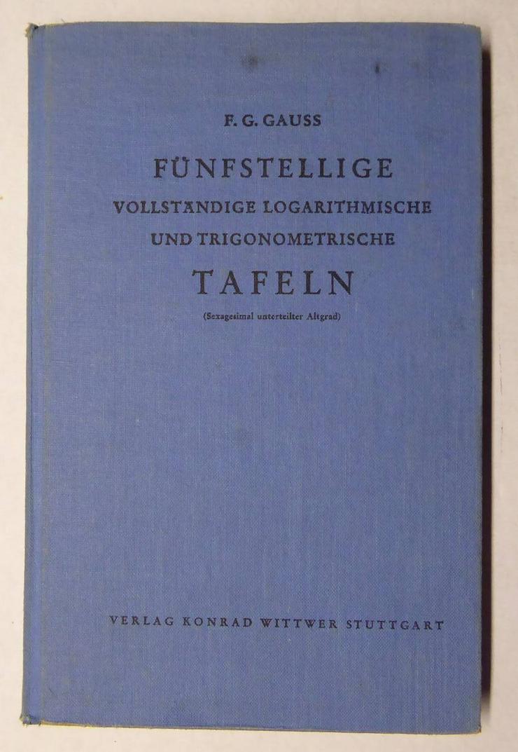 Fünfstellige Logarithmische und Trigonemetische Tafeln