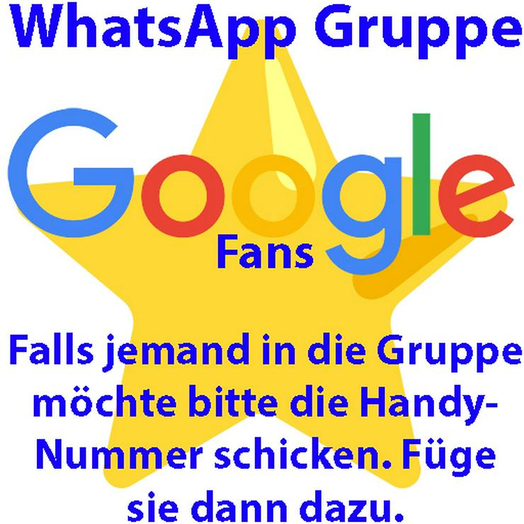 WhatsApp Gruppe ?? GOOGLE FANS Gewerbetreiben können kostenlos dabei sein! - Sonstige Dienstleistungen - Bild 1