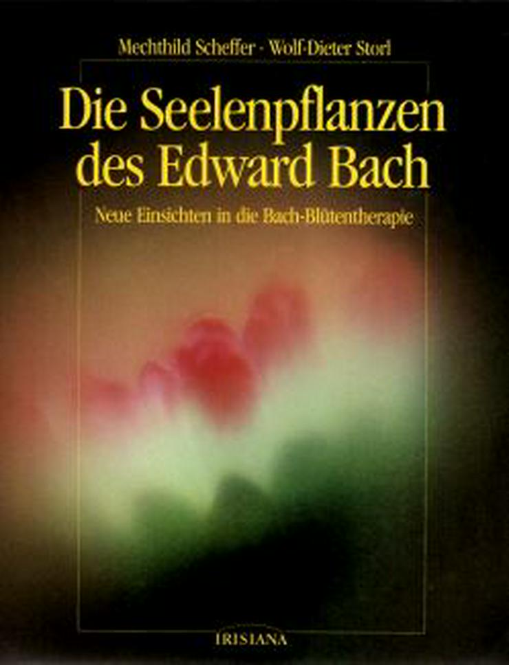 Die Seelenpflanzen des Edward Bach - Gesundheit - Bild 1