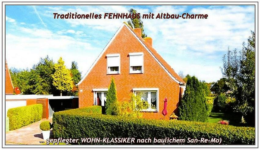 JUNGE PAARE / FAMILIEN: Modernis. EFH "FEHNHUUS", gepflegt, mit Garage u. NeGeb. in Pilsum NEU-ETUM. - Haus kaufen - Bild 1