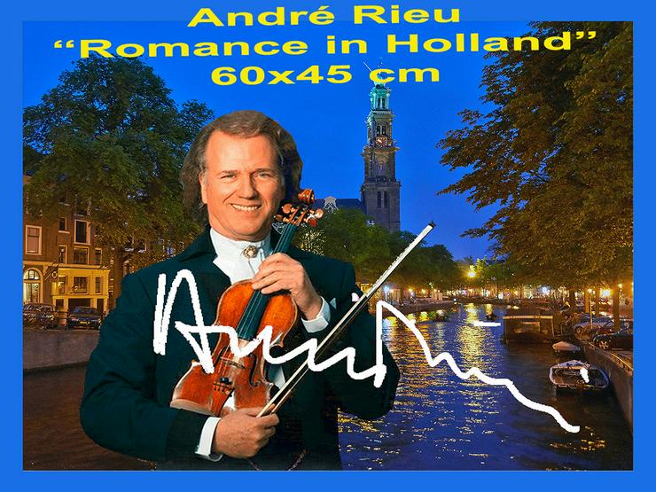 Bild 2: André Rieu Romanze in Holland. Blickfang! 60x45 cm. Starsouvenir. Geschenkidee. Wandbild. Deko. Unikat! 