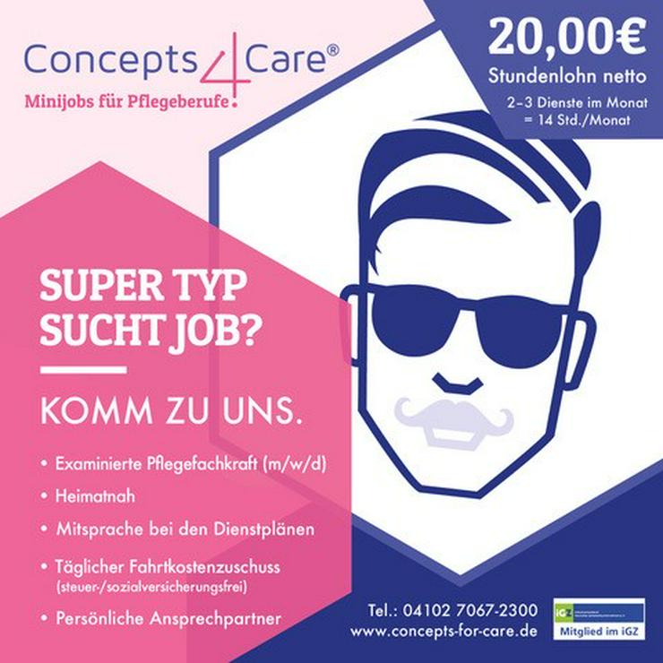 Super Typ (ex. Pflegefachkraft m/w/d) sucht super Job mit super Bezahlung? - Pflegepersonal - Bild 1