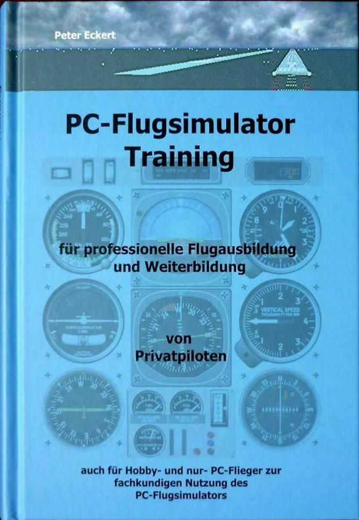 Flugzeuge fliegen lernen mit dem Buch PC-Flugsimulator Training. Für Flugschüler und Piloten PPL, CVFR bis IFR