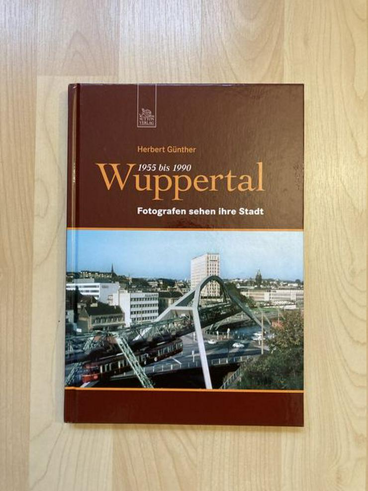 Bild 1: NEU + UNGELESEN Bildband Wuppertal 1955 bis 1990