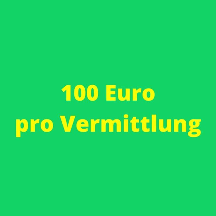 100 Euro pro Vermittlung 