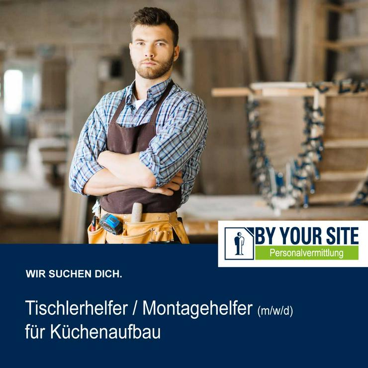 Tischlerhelfer / Montagehelfer Küchenaufbau (m/w/d) in 28816 Stuhr gesucht! - Tischler & Holzverarbeitung - Bild 1