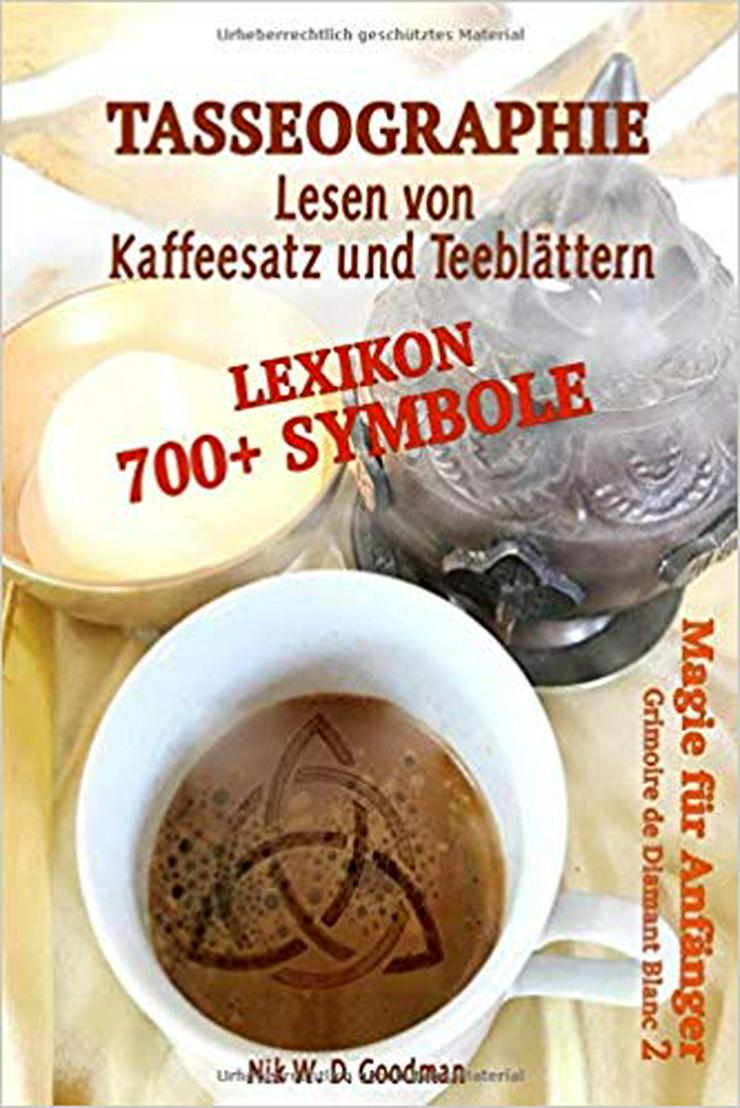 Bild 3: Tasseographie – Lesen von Kaffeesatz und Teeblättern inklusive Lexikon mit über 700 Symbolen