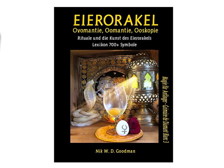 Bild 3: Eierorakel – Ovomantie, Oomantie, Ooskopie Rituale und die Kunst des Eierorakels inklusive Lexikon mit über 700 Symbolen