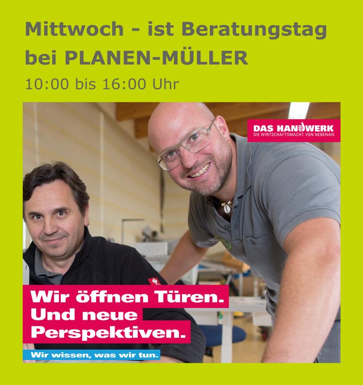 Mittwoch - ist Beratungstag bei PLANEN-MÜLLER GmbH - Reparaturen & Handwerker - Bild 14
