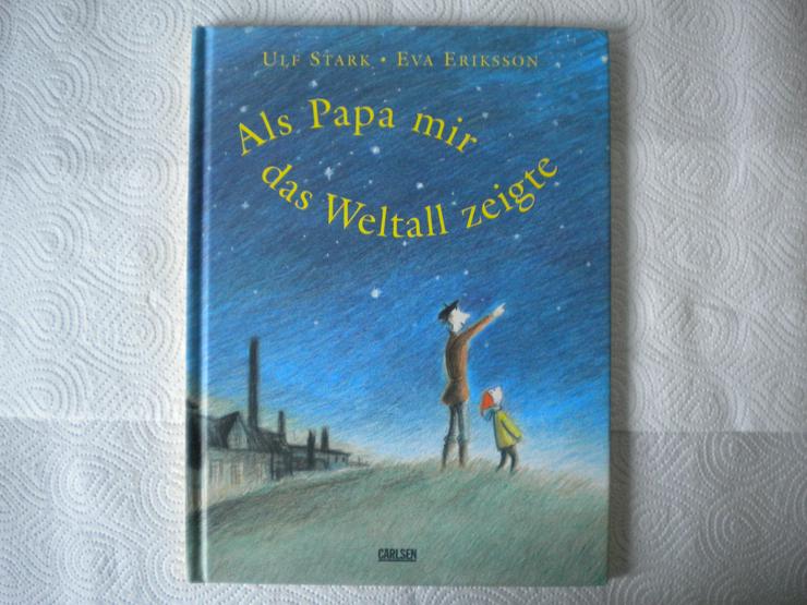 Als Papa mir das Weltall zeigte,Stark/Eriksson,Carlsen Verlag,1999 - Kinder& Jugend - Bild 1