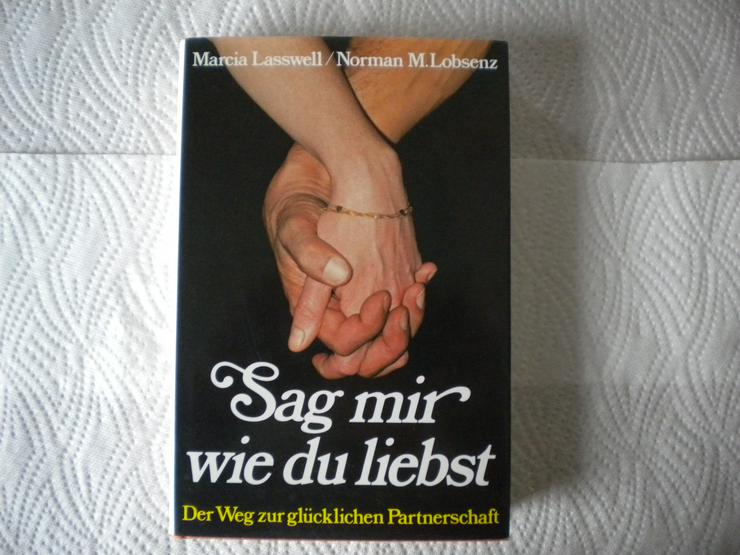 Sag mir wie du liebst,Lasswell/Lobsenz,Müller Verlag,1982 - Religion & Lebenshilfe - Bild 1
