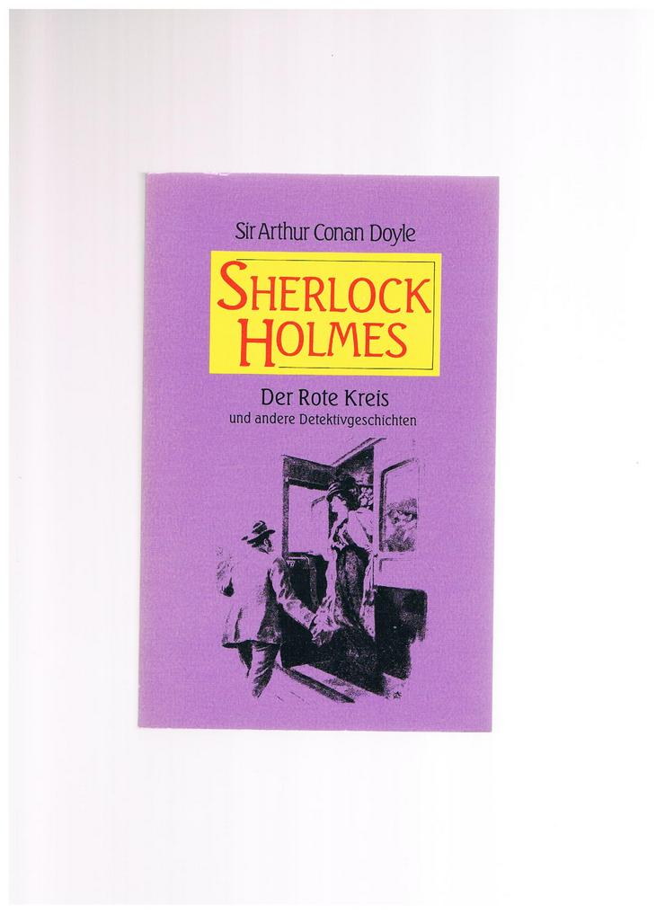 Sherlock Holmes-Der Rote Kreis und andere Detektivgeschichten,Sir Arthus Conan Doyle,Delphin Verlag,1990