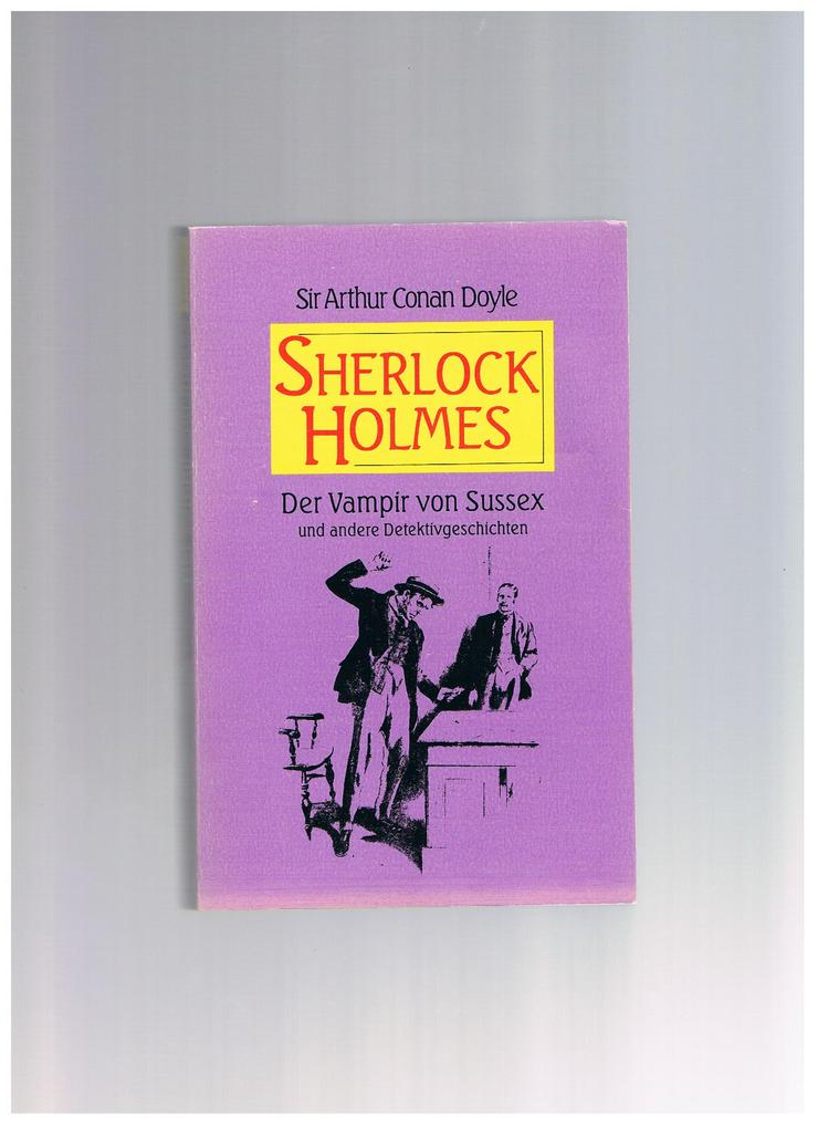 Sherlock Holmes-Der Vampir von Sussex und andere Detektivgeschichten,Sir Arthus Conan Doyle,Delphin Verlag,1990
