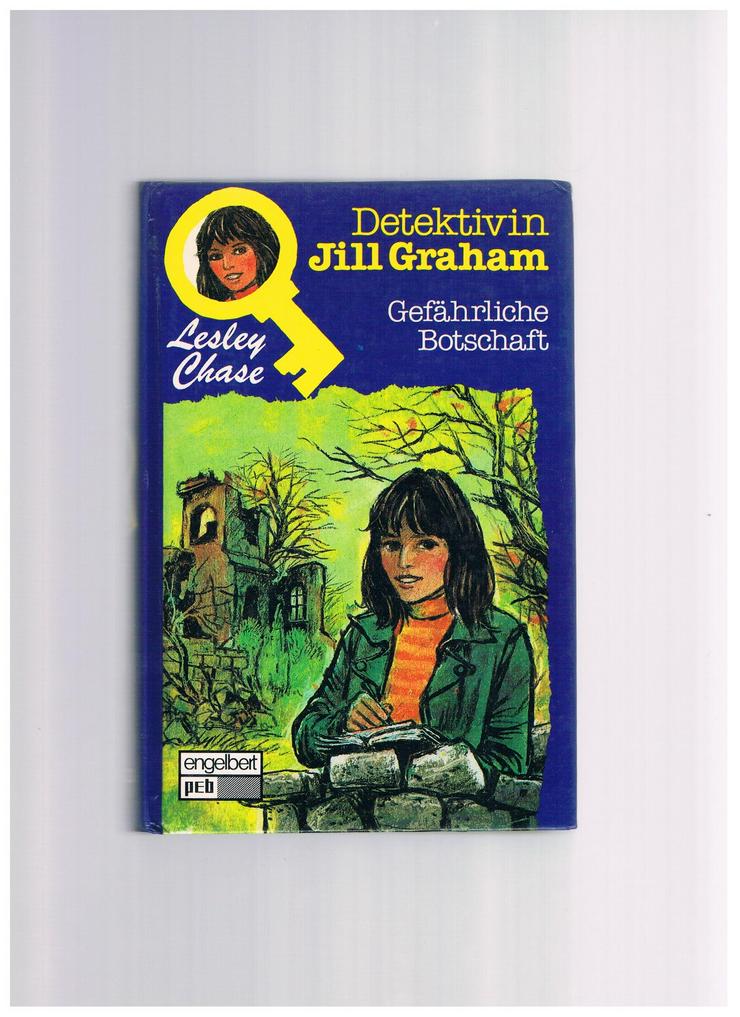 Detektivin Jill Graham-Gefährliche Botschaft,Lesley Chase,Engelbert Verlag,1981