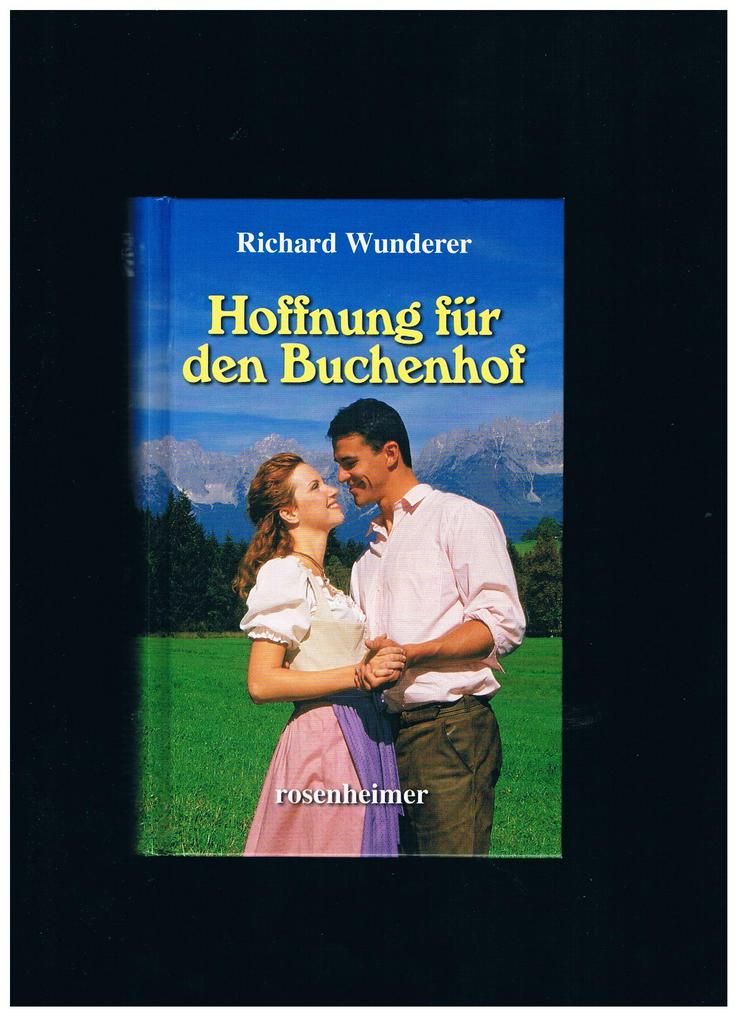 Hoffnung für den Buchenhof,Richard Wunderer,Rosenheimer Verlag,2006