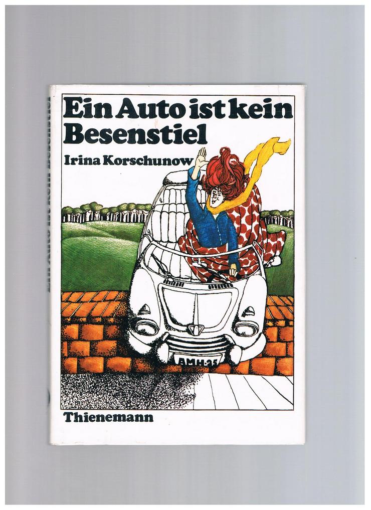 Ein Auto ist kein Besenstiel,Irina Korschunow,Thienemann Verlag,1975