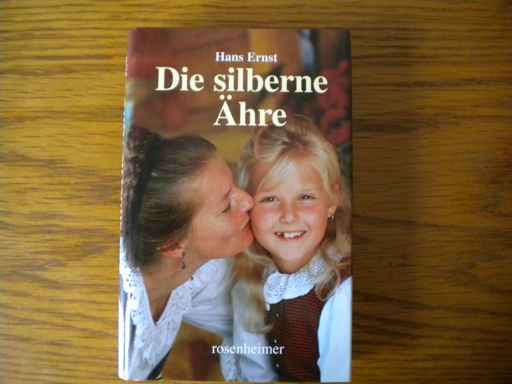 Die silberne Ähre,Hans Ernst,Rosenheimer/Das Beste,1998 - Romane, Biografien, Sagen usw. - Bild 1