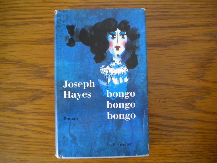 Bongo bongo bongo,Joseph Hayes,Fischer Verlag,1966 - Romane, Biografien, Sagen usw. - Bild 1