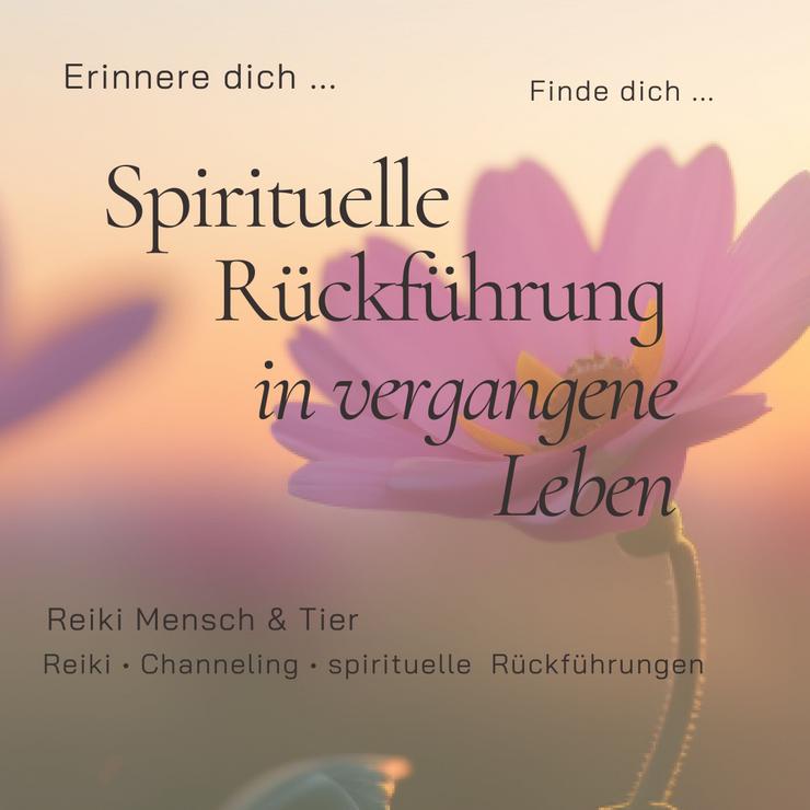 Spirituelle Rückführung in vergangene Leben in Hagen/NRW - Sonstige Dienstleistungen - Bild 1