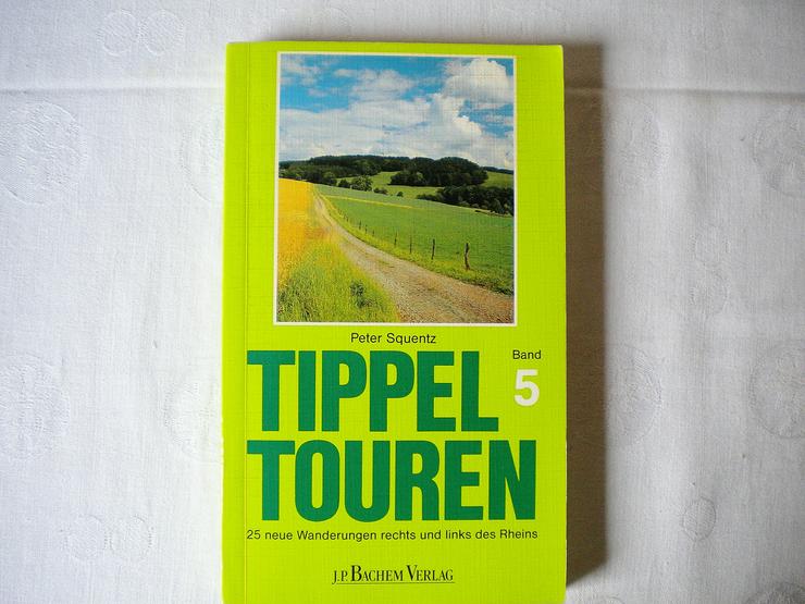 Tippeltouren Band 5,Peter Squentz,Bachem Verlag,1989 - Reiseführer & Geographie - Bild 1