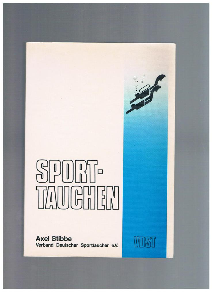 Sport-Tauchen,Axel Stibbe,VDST Verlag,1989 - Sport - Bild 1