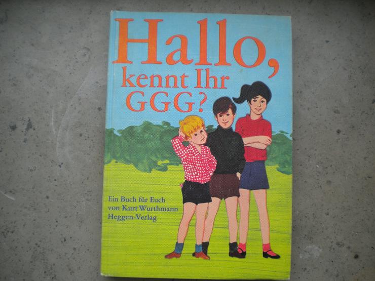 Hallo,kennt ihr GGG,Kurt Wurthmann,Heggen-Verlag,1968 - Kinder& Jugend - Bild 1