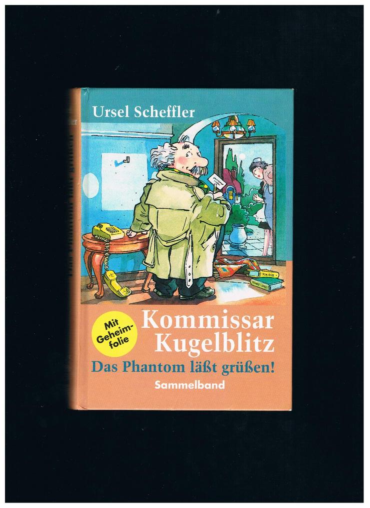 Kommissar Kugelblitz-Das Phantom läßt grüßen-Sammelband,Ursel Scheffler,Bertelsmann