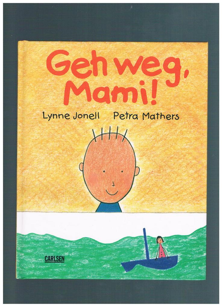 Geh weg Mami,Jonell/Mathers,Carlsen Verlag,1998 - Kinder& Jugend - Bild 1