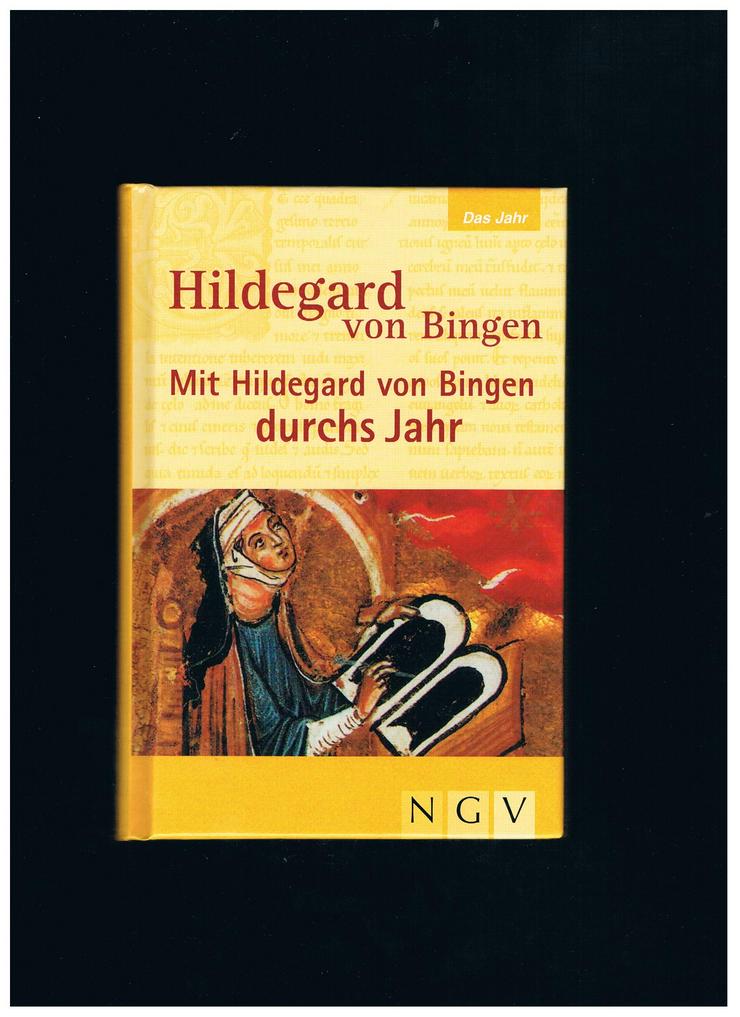 Mit Hildegard von Bingen durchs Jahr,Naumann&Göbel