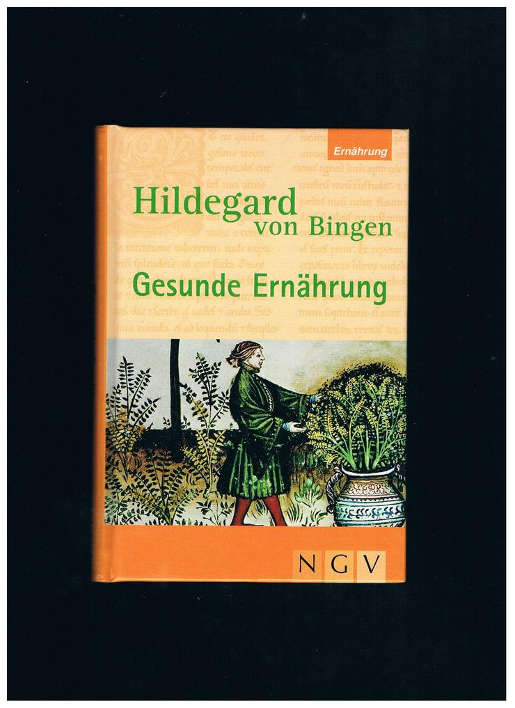 Hildegard von Bingen-Gesunde Ernährung,Naumann&Göbel