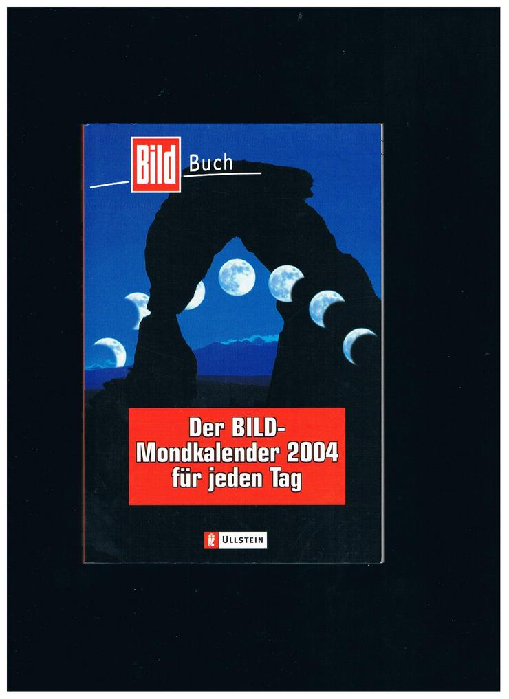 Der Bild-Mondkalender 2004 für jeden Tag,Christoph Taschner,Ullstein Verlag,2003