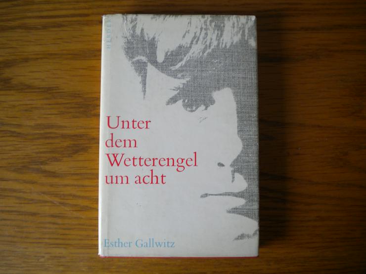 Unter dem Wetterengel um acht,Esther Gallwitz,Herder Verlag,1963