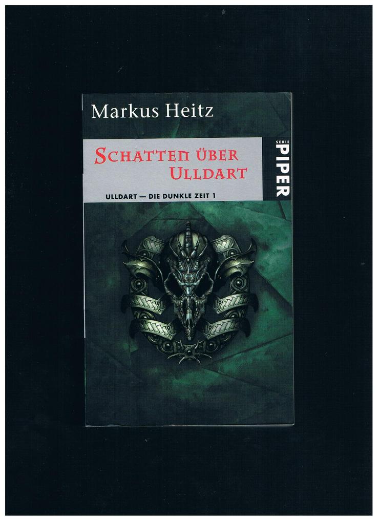 Schatten über Ulldart-Ulldart-Die dunkle Zeit 1,Markus Heitz,Piper Verlag,2006