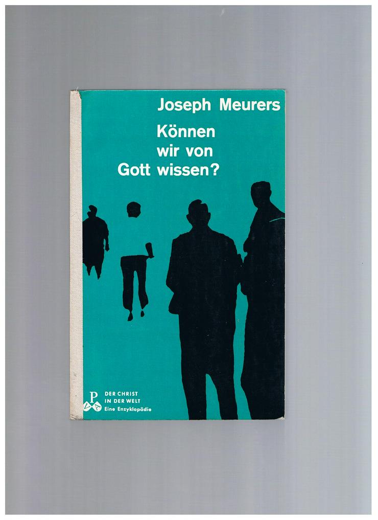Können wir von Gott wissen,Joseph Meurers,Pattloch Verlag,1965
