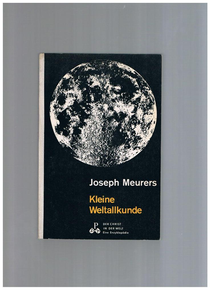 Kleine Weltallkunde,Joseph Meurers,Pattloch Verlag,1967