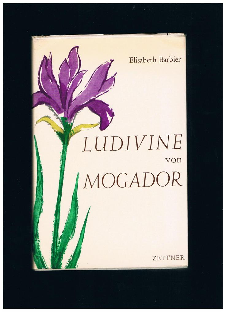 Ludivine von Mogador,Elisabeth Barbier,Zettner Verlag,1964
