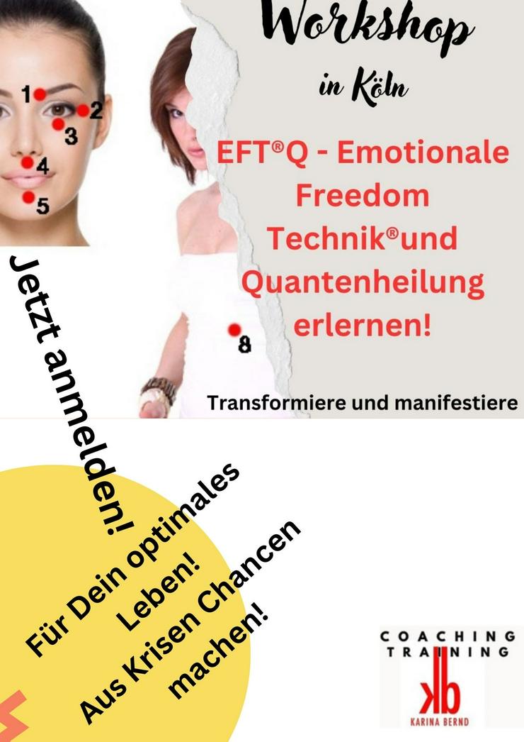 Bild 1: EFT®Q! EFT® Emotionale Freedom Technik® und Quantenheilung! Aus- und Weiterbildung - Workshop
