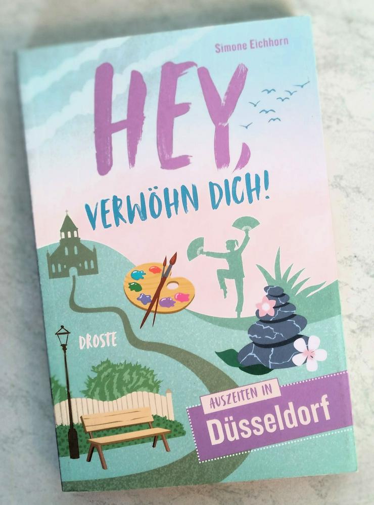 Hey, verwöhn Dich! Auszeiten in Düsseldorf / 2020 - Reiseführer & Geographie - Bild 1