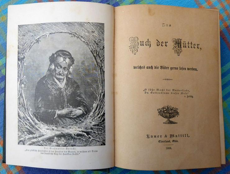 Buch der Mütter  welches auch die Väter gerne lesen.  Ausgabe 1888, - Bücher & Zeitungen - Bild 1