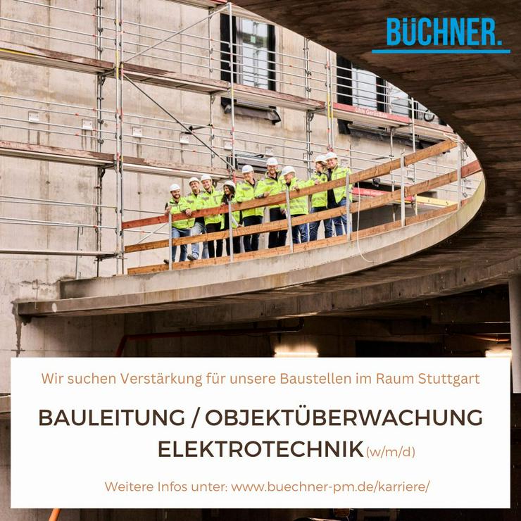 Bauleitung / Objektüberwachung Elektrotechnik (w/m/d) - Bauwesen - Bild 1