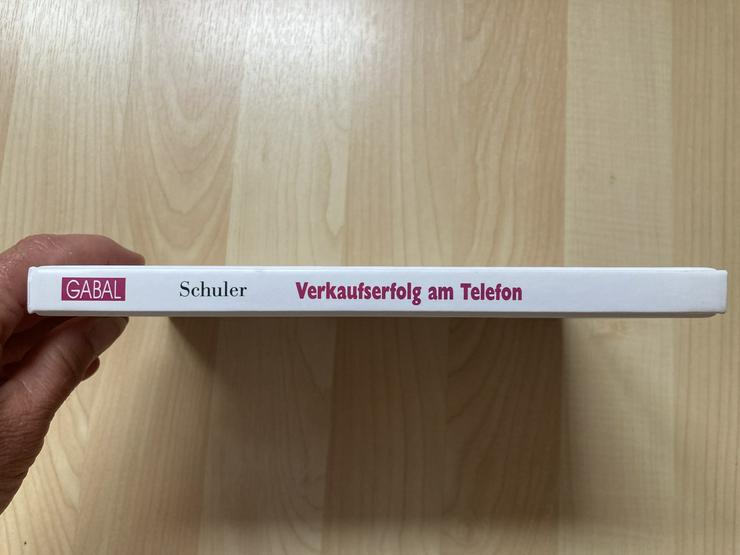 Verkaufserfolg am Telefon – H. Schuler – Gabal Verlag – UNBENUTZT - Finanzen, Wirtschaft & Recht - Bild 7