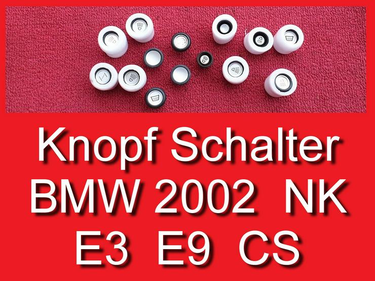 ❌ Knopf verschiedene Schalter BMW E3 E9 NK 1602 2002 2000 CS