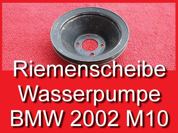 ❌ Riemenscheibe Wasserpumpe BMW 2002 E10 Neue Klasse 1602 2000  11510686142