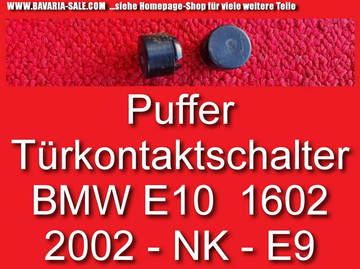 Puffer Türkontaktschalter BMW 1602 2002 E10 NK 1800 2000 E9 3,0 CS 51216041760