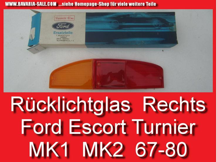 Neu Rücklichtglas Ford Escort 1-2  rechts 1967-1980  Turnier 1438347