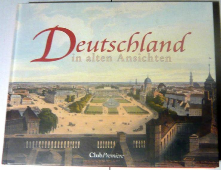 Deutschland in alten Ansichten 95 historische Stadtansichten - Kultur & Kunst - Bild 1