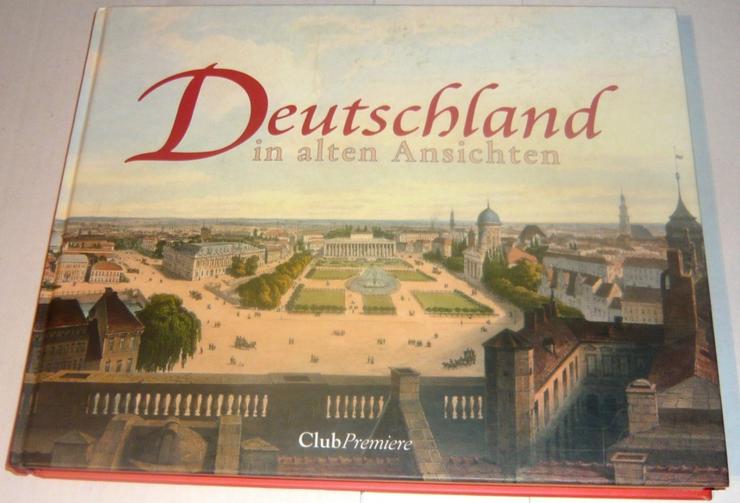 Bild 2: Deutschland in alten Ansichten 95 historische Stadtansichten